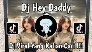 DJ HEY DADDY (DADDY HOME) VERSI SLOWED BREAKBEAT VIRAL TIKTOK YANG KALIAN CARI