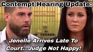 Jenelle Evans & David Eason Contempt Hearing; Both Request Jail Time For Other One...Here's What...