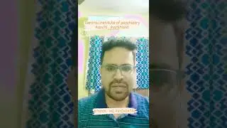 CENTRAL INSTITUTE OF PSYCHIATRY, RANCHI
