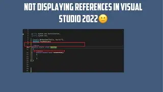 HOW TO DISPLAY REFERENCE IN VISUAL STUDIO 2022 OR CODE LENSE.
