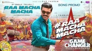Raa Macha Macha - The Heartbeat of Game Changer Promo | Ram Charan |
