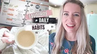 MY FAVOURITE DAILY HABITS | Kate Bridge