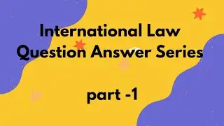  Definition of International Law, अंतरराष्ट्रीय विधि,in Hindi , LLB Exam,Basic Concepts,NET JRF LAW 