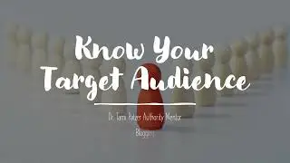 Define Your Target Audience with Dr. Tami Patzer