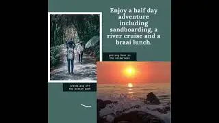 Enjoy a half day adventure including sandboarding, a river cruise and a braai lunch with Family.