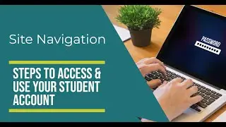 SITE NAVIGATION - Accessing your Student Account