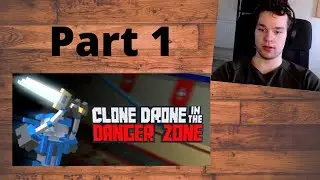 I play Clone drone in the danger zone - gameplay - part 1
