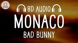 Bad Bunny - Monaco (8D AUDIO) &ldquo;nadie sabe lo que va a pasar ma&ntilde;ana&rdquo;