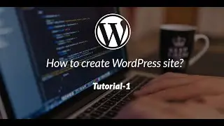 How to create WordPress site? Tutorial-1 (Myanmar Version)