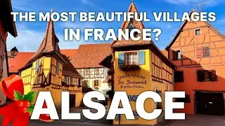 The Most Beautiful Villages in Alsace, France &ndash; Worth Visiting Even Outside Christmas?