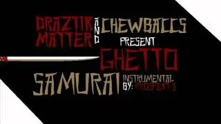Draztik Matter & ChewBaccs 
