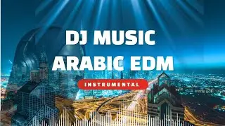 Release the Dunes &ndash; DJ MUSIC - Arabic EDM Instrumental Groove