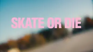 Skate or Die Trailer 2022