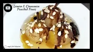 Lemon & Cinnamon Poached Pears (Nashpati Ka Murabba) Recipe