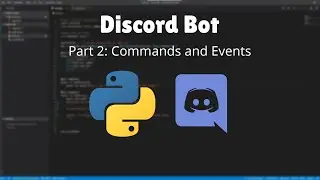 Как создать Discord-бота на Python! (Часть 2: Команды и события) (2021)