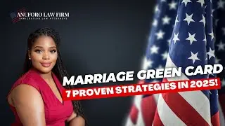 7 Proven Strategies to Get Your Marriage Based Green Card Approved in 2025