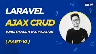 Laravel Ajax CRUD Tutorial with jQuery: Toaster Alert Notification (Part-10) by SR SIHAB