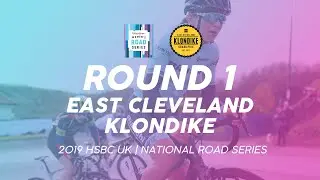 Round 1: Women's East Cleveland Klondike - 2019 HSBC UK | National Road Series