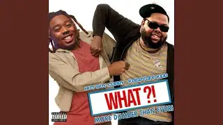 What (feat. Krispylife Kidd)