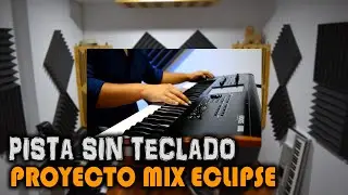 MIX ECLIPSE ➤ PISTA SIN TECLADO 🎹| CUMBIA SUREÑA 🔥