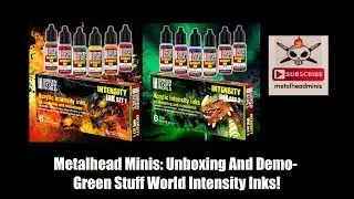 Metalhead Minis: Unboxing and Demo- Green Stuff World Intensity Inks!