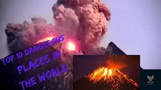 top 10 dangerous places in the world