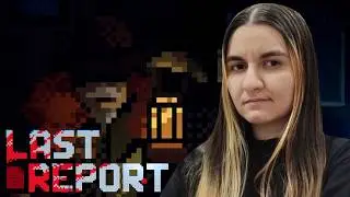 НАШ ПЕРВЫЙ И... ПОСЛЕДНИЙ ОТЧЕТ  - Last Report #1