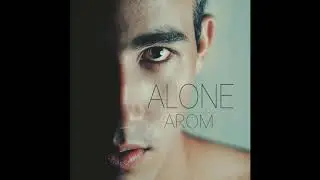 Alone - Arom 2018