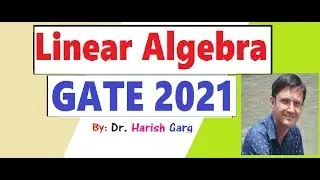 Linear Algebra | GATE 2021 Mathematics | Short Cut Tricks