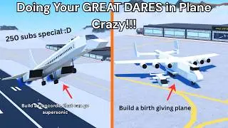 Doing Your GREAT DARES in Plane Crazy! 250 Subs Special! #roblox #plane #crazy #fyp #aviation #video