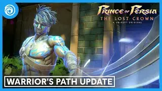 Prince of Persia: The Lost Crown - Warrior's Path Update Trailer