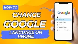 How to Change Google Language to English in Mobile - 2024 Easy Guide