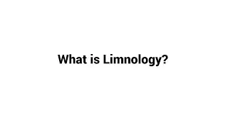 What is Limnology ?