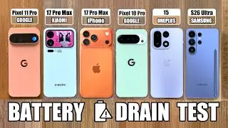 Pixel 11 Pro XL vs iPhone 17 Pro Max / Samsung S26 Ultra / Xiaomi / OnePlus - BATTERY DRAIN TEST!