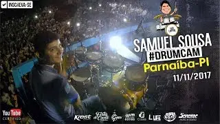 #DrumCam em Parnaíba-PI 11/11/17 - Samuel Sousa