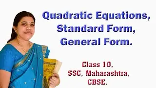 Quadratic Equations, Standard Form, General Form, SSC, Class 10, CBSE, SSLC, Algebra, High School,