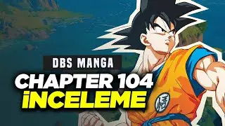 Chapter 104 İnceleme | Dragon Ball Super Manga