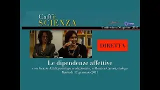 Caff&egrave; Scienza - Le dipendenze affettive