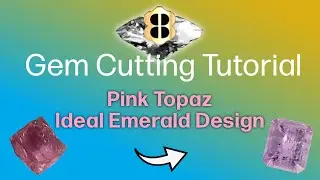 Gem Cutting Tutorial: Pink Topaz in Ideal Emerald Design