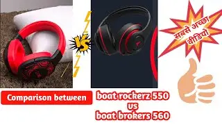 Best comparison video between BoAt Rockerz 550 and BoAt Rockerz 560 | Must watch | by teChniki SuMan