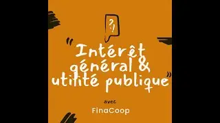 Question d'expert #3 - Int&eacute;r&ecirc;t g&eacute;n&eacute;ral et utilit&eacute; publique