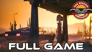 Gas Station Simulator | Gameplay Walkthrough FULL GAME | No Commentary