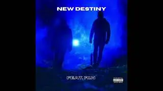 NEW DESTINY (feat. F.I.N)