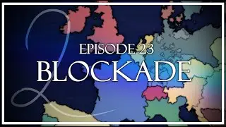 1871 Alternate History - S2 Episode 23: Blockade