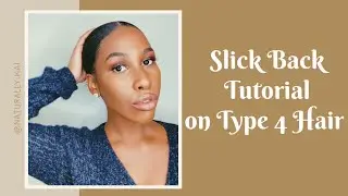 How I slick back my type 4 natural hair!
