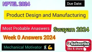 Product Design and Manufacturing | Week 0 Quiz | Assignment 0 Solution | NPTEL | SWAYAM 2024