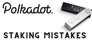 Polkadot Staking Mistakes