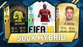 500K MARKET CRASH HYBRID w/ FUT BIRTHDAY MANE! FIFA 18 SQUAD BUILDER