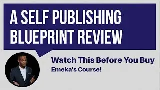 Self Publishing Blueprint Review [Watch This Before You Buy Emeka's Course!] 💯 - See What's Inside!