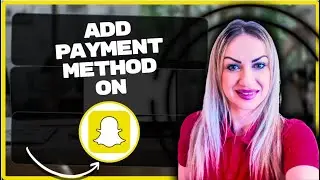 Как добавить способ оплаты в рекламе Snapchat | Учебное пособие по Snapchat 2026
